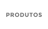 PRODUTOS